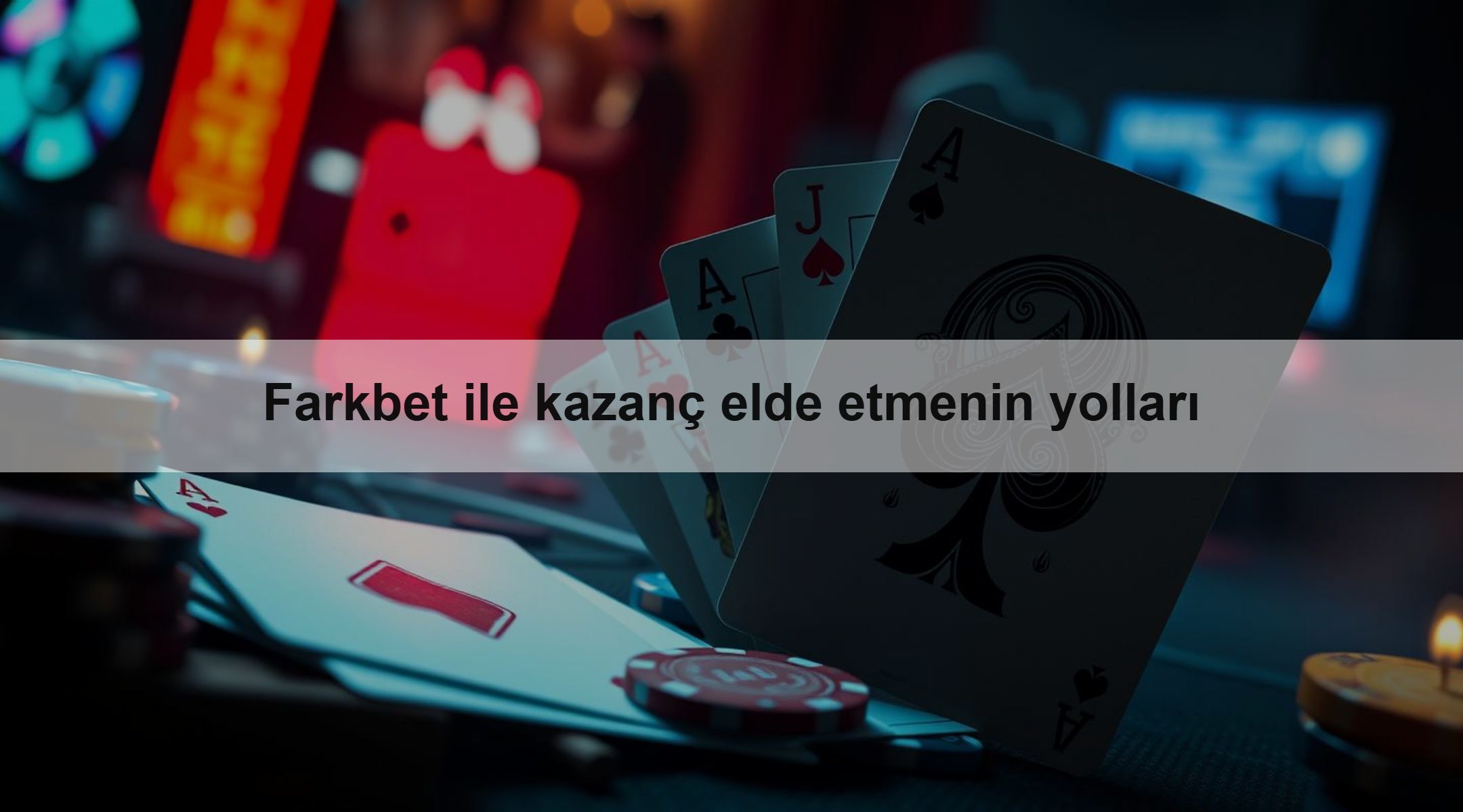 Farkbet ile kazanç elde etmenin yolları